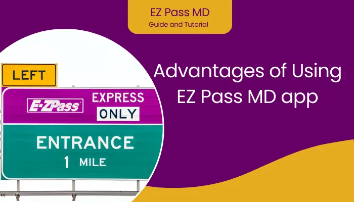 Advantages of Using EZ Pass MD app