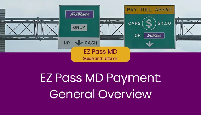 EZ Pass MD Payment: General Overview