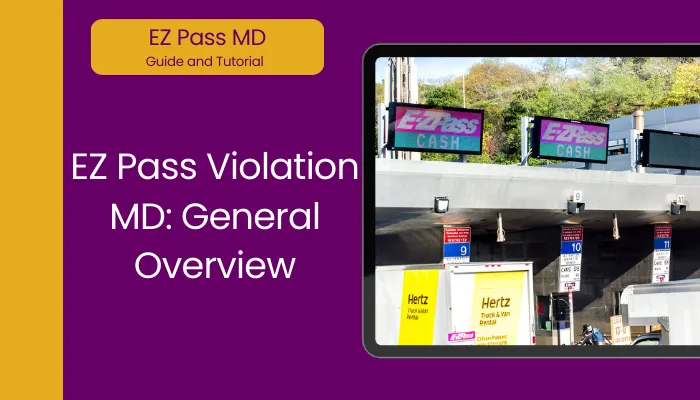 EZ Pass Violation MD: General Overview