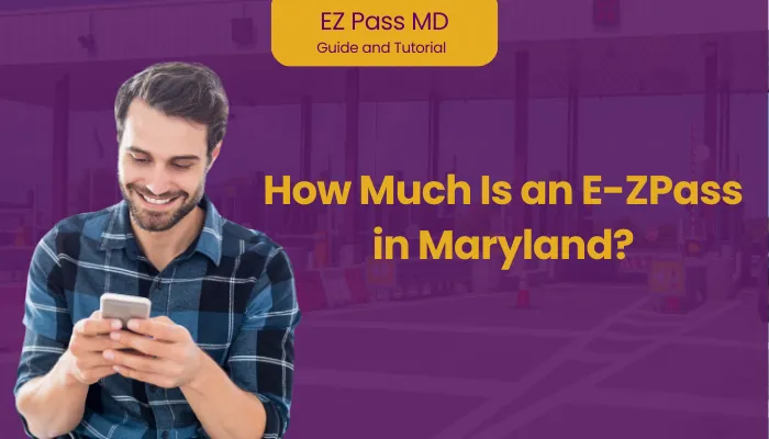 How Much Is An E-ZPass In Maryland?