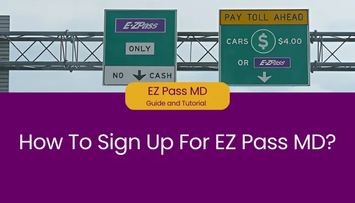 How To Sign Up For EZ Pass MD?