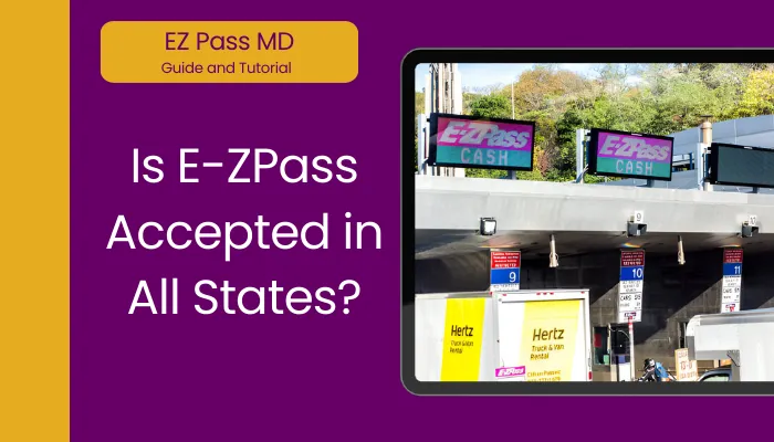 Is E-ZPass Accepted in All States?