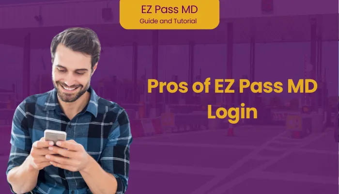 Pros of EZ Pass MD Login