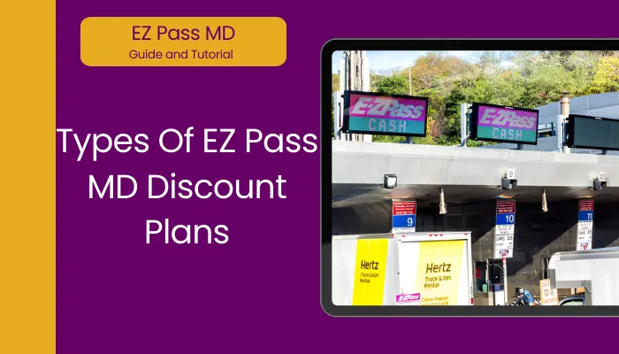 Types Of EZ Pass MD Discount Plans