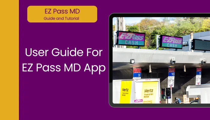 User Guide For EZ Pass MD App